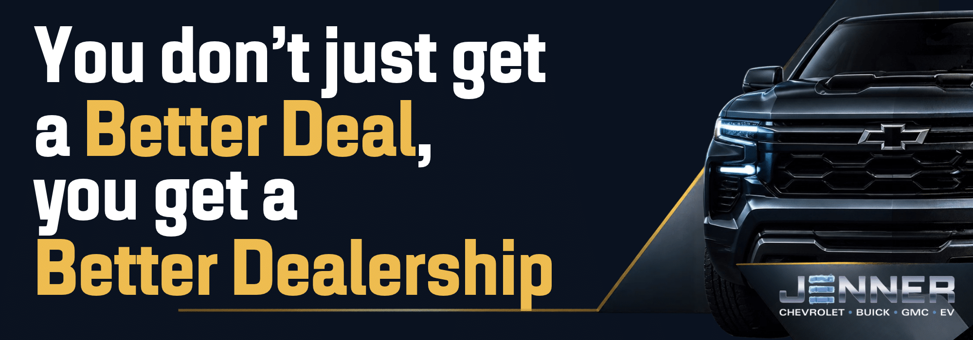 Ad for Jenner dealership featuring a Chevrolet truck with text highlighting better deals and service.