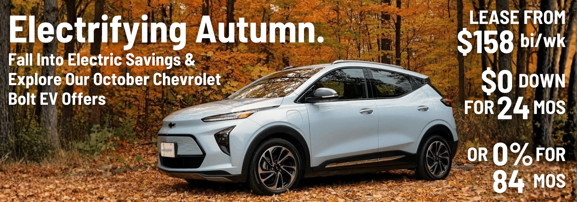 Chevrolet Bolt EV offer: lease from $158 bi-weekly, $0 down for 24 months, fall savings promotion.
