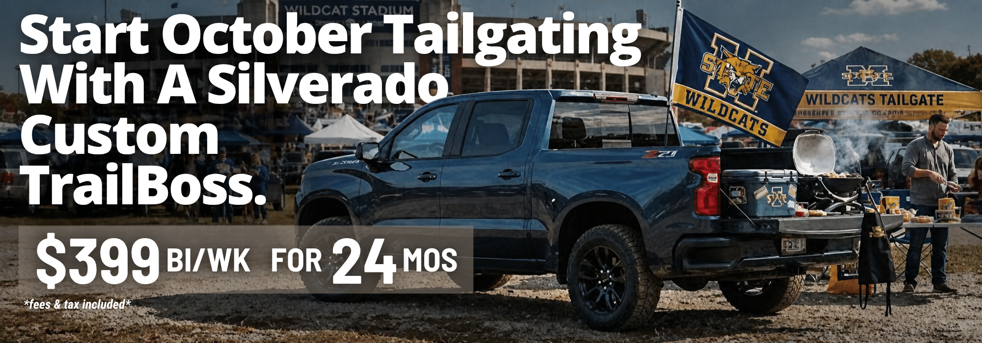 Silverado Custom TrailBoss at Wildcats tailgate with BBQ setup, promoting $399 bi-weekly offer.